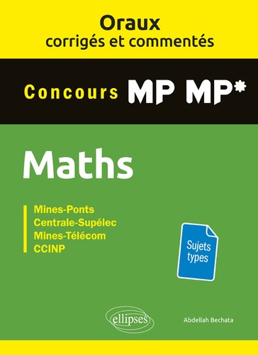 Maths concours MP-MP*  - Oraux corrigés et commentés
