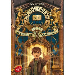 Archie Greene Tome 1 - Archie Greene et le secret du magicien