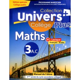 Univers plus maths 3 AC edition spéciale collège public