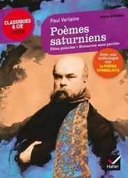 Poèmes saturniens, fêtes galantes, romances sans paroles  - Suivi d'une anthologie sur la poésie symboliste