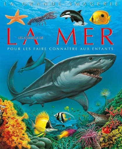 La grande imagerie : Les Animaux de La Mer