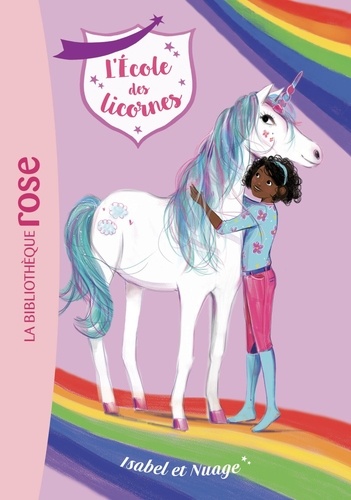 L'école des licornes Tome 4 - Isabel et Nuage