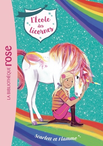 L'école des licornes Tome 2 - Scarlett et Flamme