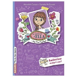Le journal d'Ella Tome 2 - Ballerine malgré moi !