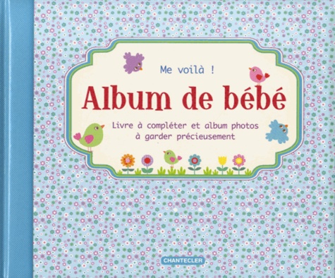 Album de bébé Me voilà ! (garçon)