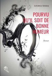Pourvu qu'il soit de bonne humeur
