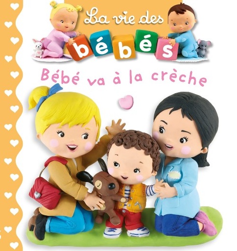 La vie des bébés - Bébé va à la crèche