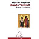 Masculin/Féminin II  - Dissoudre la hiérarchie