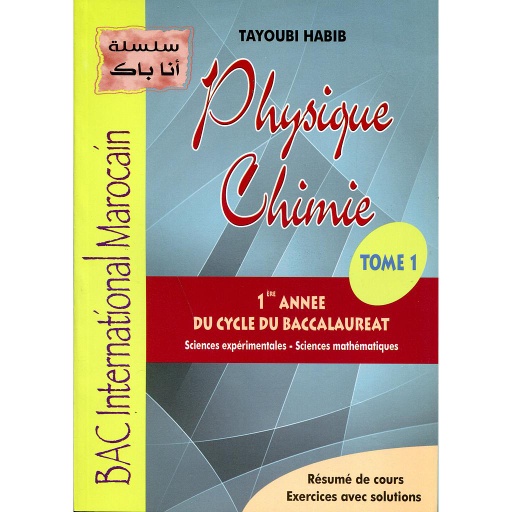 [9789954360804] Physique Chimie Tome 1 - 1 ère année Bac Sc.exp - Sc.Math - Bac International Marocain