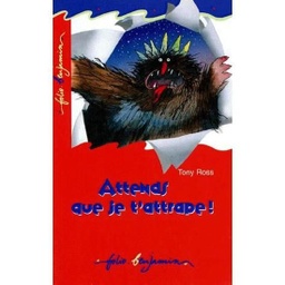 Attends que je t'attrape !