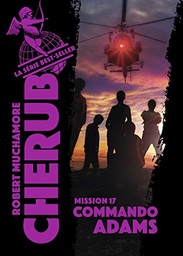 Cherub Tome 17 - Commando Adams