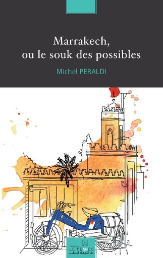 Marrakech, le souk des possibles