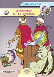 CONTES DE L'ATLAS : Le hérisson et le chacal