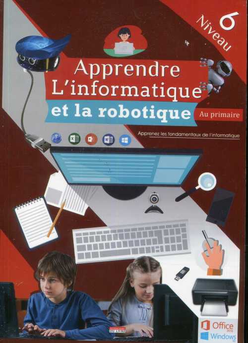 Apprendre L'Informatique et La Robotique au primaire - Niveau 6 ...