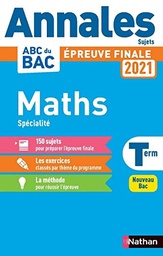 Annales ABC du Bac 2021 -  Maths spécialité Terminale- Non Corrigé