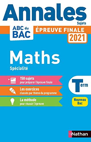 Annales ABC du Bac 2021 -  Maths spécialité Terminale- Non Corrigé