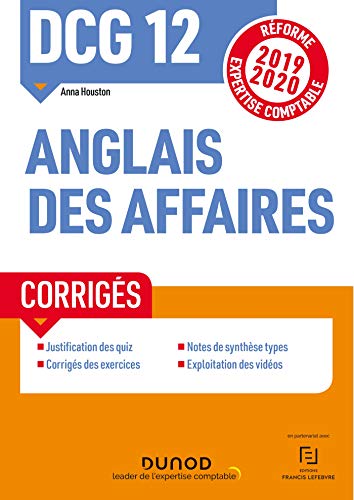 DCG 12 - Anglais des affaires - Corrigés - Réforme 2019-2020: Réforme Expertise comptable 2019-2020