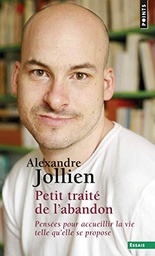 Petit traité de l'abandon. Pensées pour accueillir