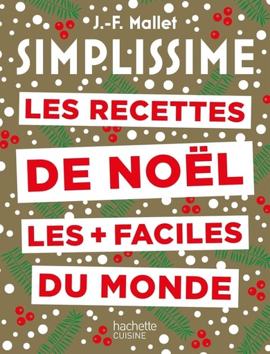 Simplissime - Les recettes de Noël Les + Faciles du Monde