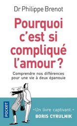 Pourquoi c'est si compliqué l'amour ?  - Comprendre nos différences pour une vie à deux épanouie