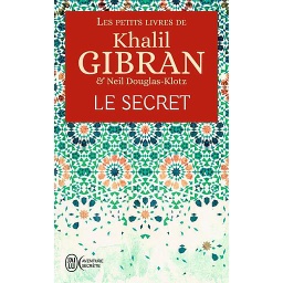 Les petits livres de Khalil Gibran  - Le secret