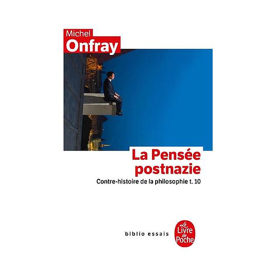 Contre-histoire de la philosophie  - Tome 10, La Pensée postnazie