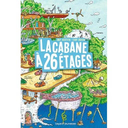 La cabane à 13 étages - Tome 2 La cabane à 26 étages