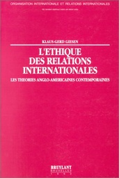 L'éthique des relations internationales : les théories anglo-américaines contemporaines