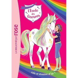 L'école des licornes Tome 12 - Isla et Bouton d'Or