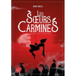 Les soeurs Carmines Tome 1 - Le complot des corbeaux
