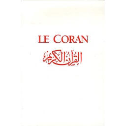 Le Coran  - Essai d'interprétation du Coran inimitable