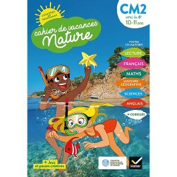 Cahier de vacances nature du CM2 à la 6e  - Toutes les matières