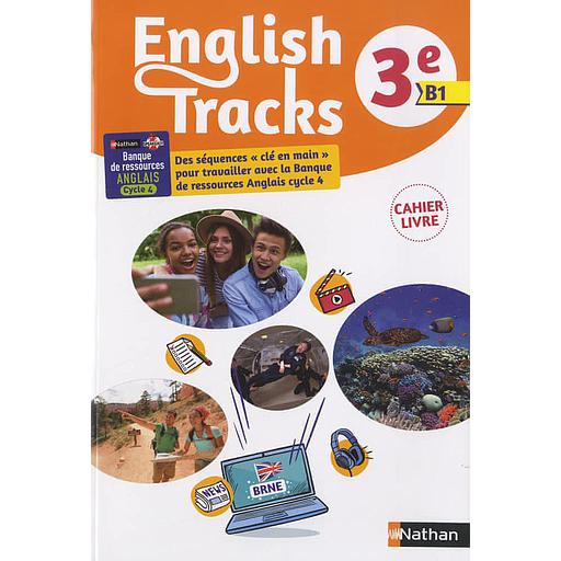 [NAT178147] English Tracks 3e B1 - Cahier-livre de l'élève