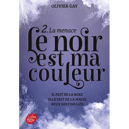 Le noir est ma couleur Tome 2 - La menace