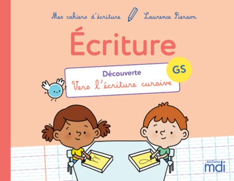 [MDI311354] Mes cahiers d'écriture GS - Découverte Vers l'écriture cursive