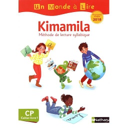 Un Monde à lire Kimamila CP - Série Blanche - Cahier-livre 1