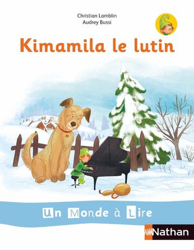 [NAT124919] Un Monde à lire Kimamila CP - Série Blanche Album 1 :Kimamila le lutin