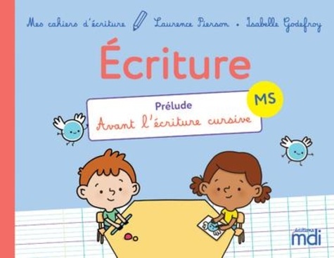 [MDI311431] Mes cahiers d'écriture MS - Prélude avant l'écriture cursive