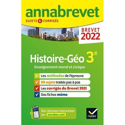 Annabrevet 2022 - Histoire-Géo Enseignement moral et civique 3e - Sujets & Corrigés