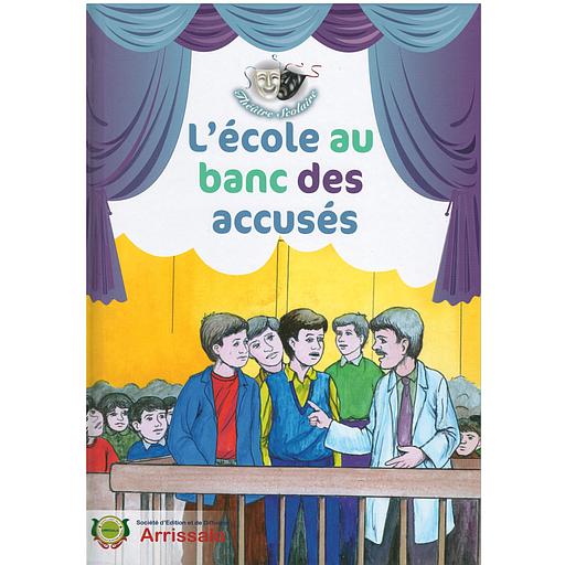 [554848] théatre scolaire : L'ÉCOLE AU BANC DES ACCUSÉS
