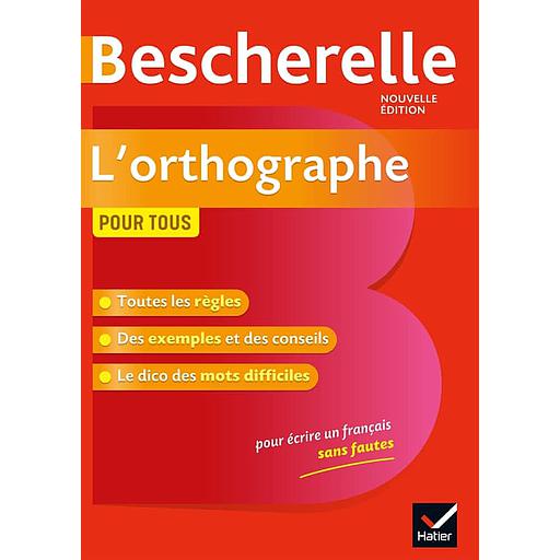 Bescherelle : L'orthographe pour tous