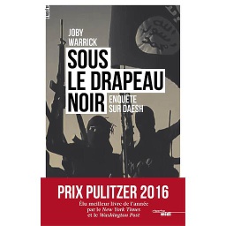 Sous le drapeau noir - Enquête sur Daesh