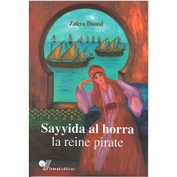 Sayyida Al Horra La Reine Pirate