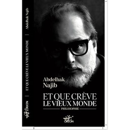 Et que crève le vieux monde