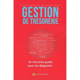 Gestion de trésorerie : Un nouveau guide pour les dirigeants