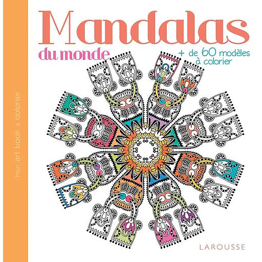 Mandalas du monde  - Plus de 60 modèles à colorier