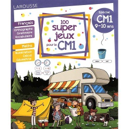 100 super jeux pour le CM1  - Français Mathématiques