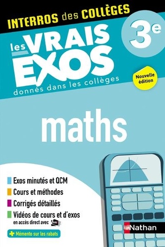 [NAT157312] Maths 3e - Interros des collèges - Les vrais exos - des centaines d'exercices avec corrigés détaillés