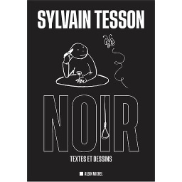 Noir  - Textes et dessins