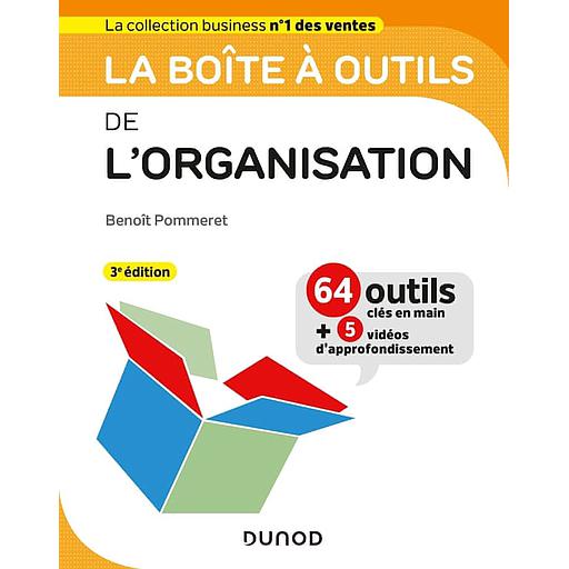 La boîte à outils de l'organisation  - 63 outils clés en main + 5 vidéos d'approfondissement